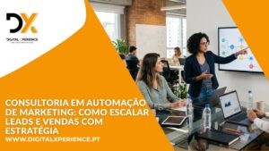 Profissional a aplicar consultoria em automação de marketing numa agência digital