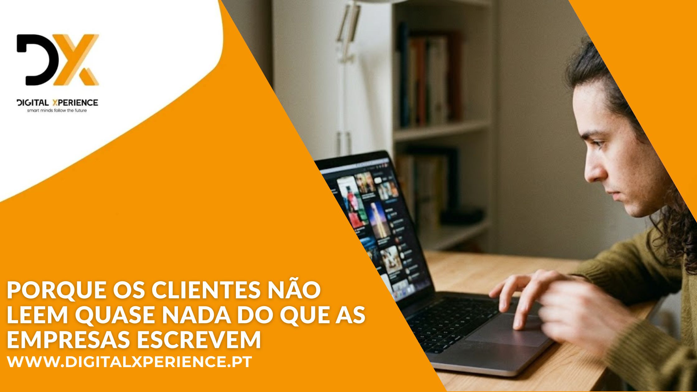 porque os clientes não leem quase nada