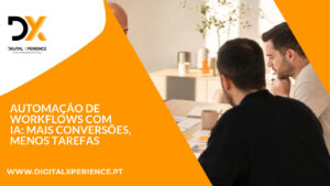 Automação de workflows com IA: mais conversões, menos tarefas