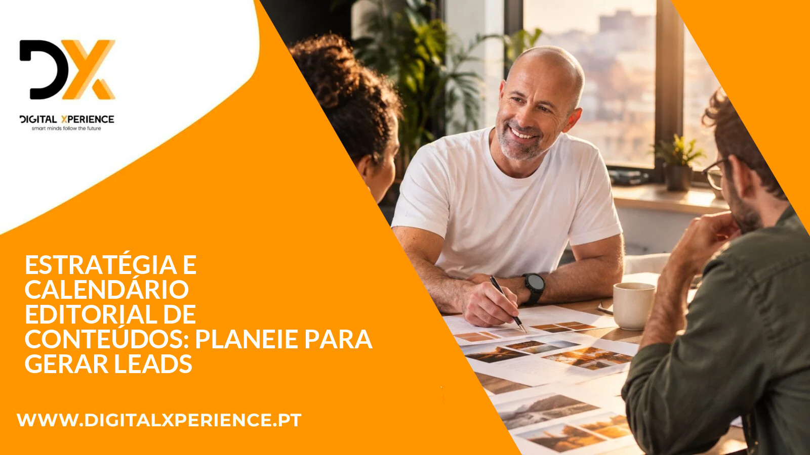 Estratégia e calendário editorial de conteúdos: planeie para gerar leads